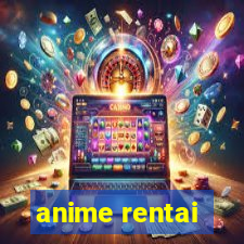 anime rentai